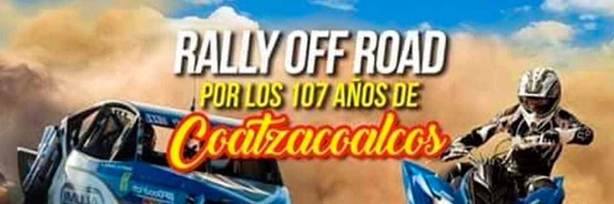 Rally Off Road – Culmina Coatzacoalcos festejos de fundación.